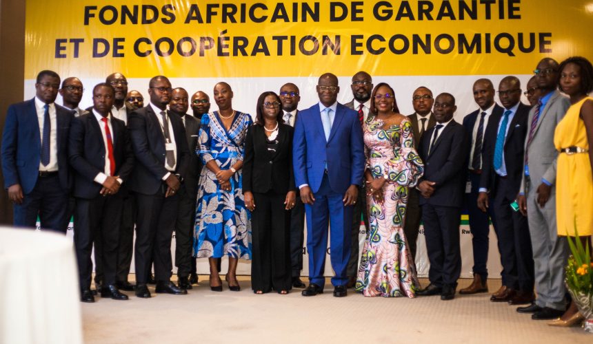 LE FAGACE MOBILISE LES BANQUES ET SGI POUR IMPULSER LE FINANCEMENT DE L’ECONOMIE TOGOLAISE