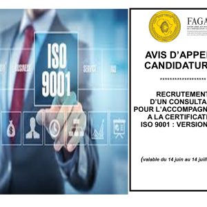 AVIS D’APPEL A CANDIDATURE : RECRUTEMENT D’UN CONSULTANT POUR L’ACCOMPAGNEMENT A LA CERTIFICATION ISO 9001