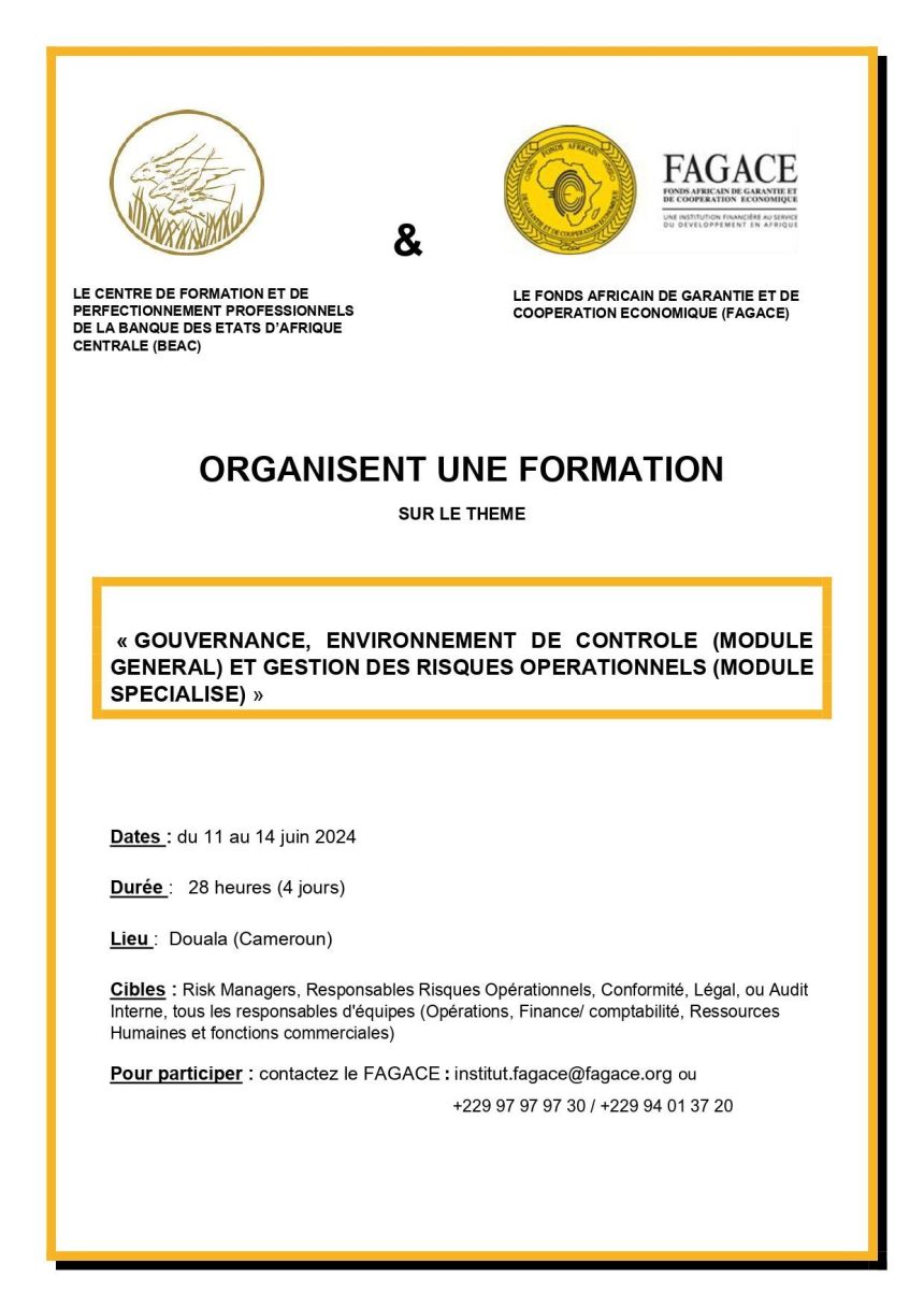 FAGACE : SEMINAIRE DE FORMATION A DOUALA-CAMEROUN DU 11 AU 14 JUIN 2024 SUR LE THEME : « GOUVERNANCE, ENVIRONNEMENT DE CONTROLE (MODULE GENERAL) ET GESTION DES RISQUES OPERATIONNELS (MODULE SPECIALISE) »